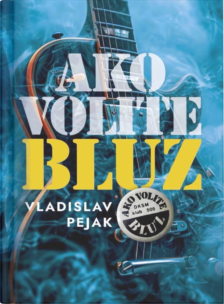Korice knjige „Ako volite bluz“ Vladislava Pejaka